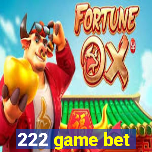 222 game bet